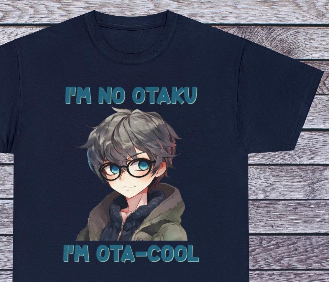 

I m Not Otaku I m Ota-Coll T Shirt Anime Tee Manga Japanese Clothing Cosplay L