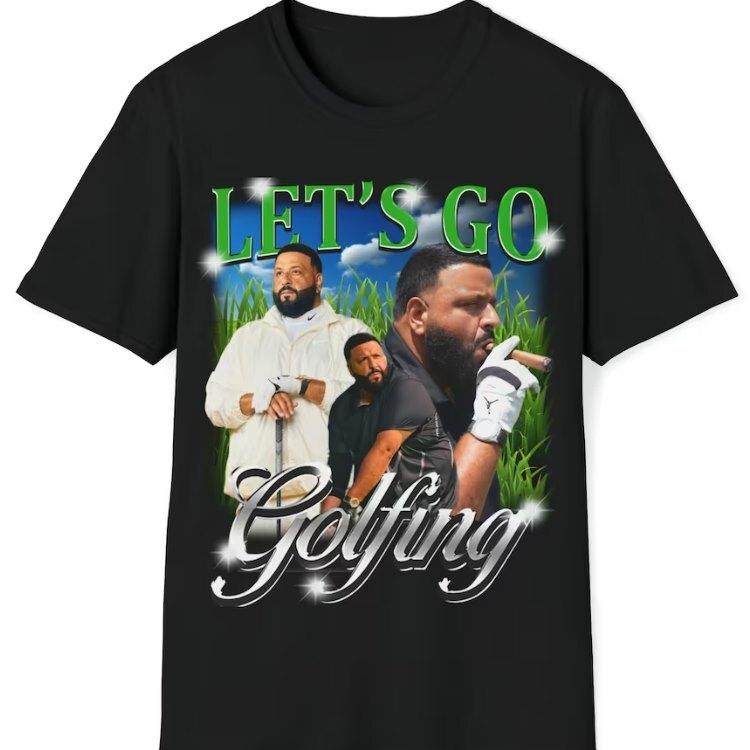 

26 DJ Khaled Let_s Go Golfing - Let_s Go Golfing Vintage DJ Khaled 90s Rap Hip Hop Unisex T-Shirt XXXXL