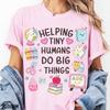 Preschool Kindergarten PreK Teacher TShirt Unisex GarunisextDyed Tee Helping Tiny Huunisexs Do Big Things Early Education