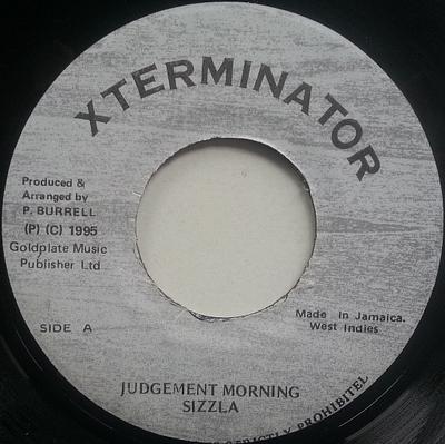 7inch Record SIZZLA - Judgement Morning NONE XTerminator 1995 Jamaica Reggae, Ska & Dub Used