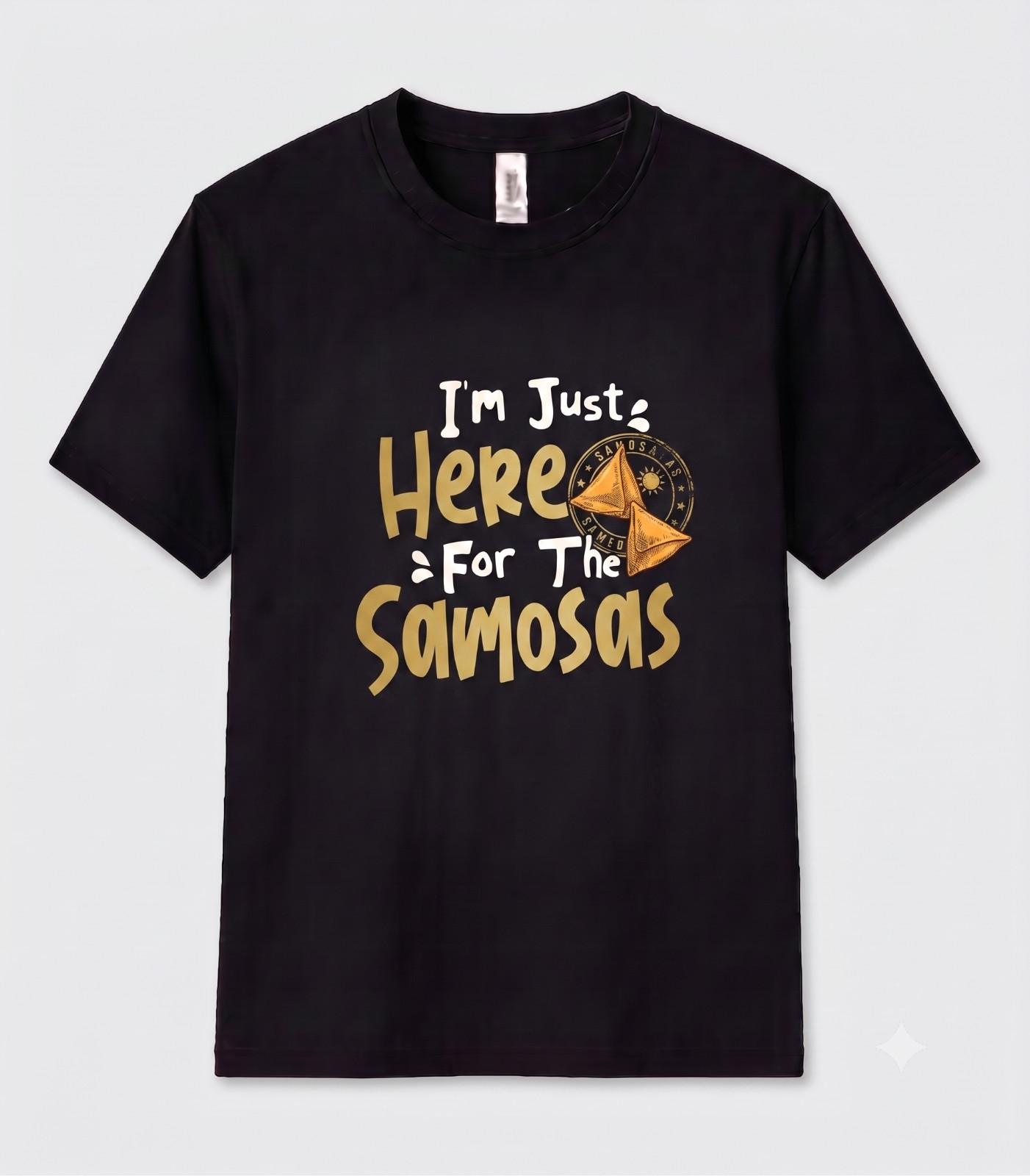I m Just Here For The Samosas Shirt Funny Desi Foodie Tee South Asian Indian Unisex T-Shirt XXXL