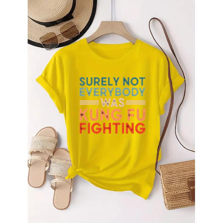 The printed pattern is SURELY NOT EVERYBODY WAS KUNG FU FIGHTING Text design personalized pattern print casual everyday wear round neck short S жёлтый