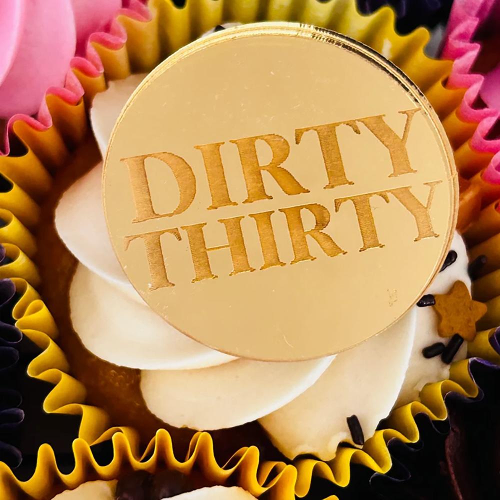 Dirty Thirty 30th Birthday Acrylic Cake Topper Mirror Engraved Cake Discs Gift Tag Dessert Table Decor Birthday Party Supplies