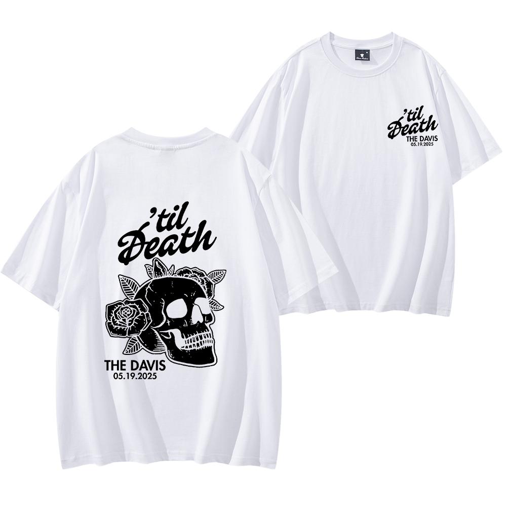 Til Death Shirt Skeleton Bride Shirt Wedding Date Newlywed Tees Til Death Married Couple Men Women Short Sleeve Hip Hop Tops