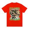 Funny Even Baddies Get Saddies Racoon Graphic T Shirt Unisex Casual Fashion Cotton Tshirt Unisex ONeck Clothing Tshirts