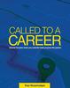 Kniha Called To a Career : Discover the Place Where Your Potential Meets Purpose with Passion