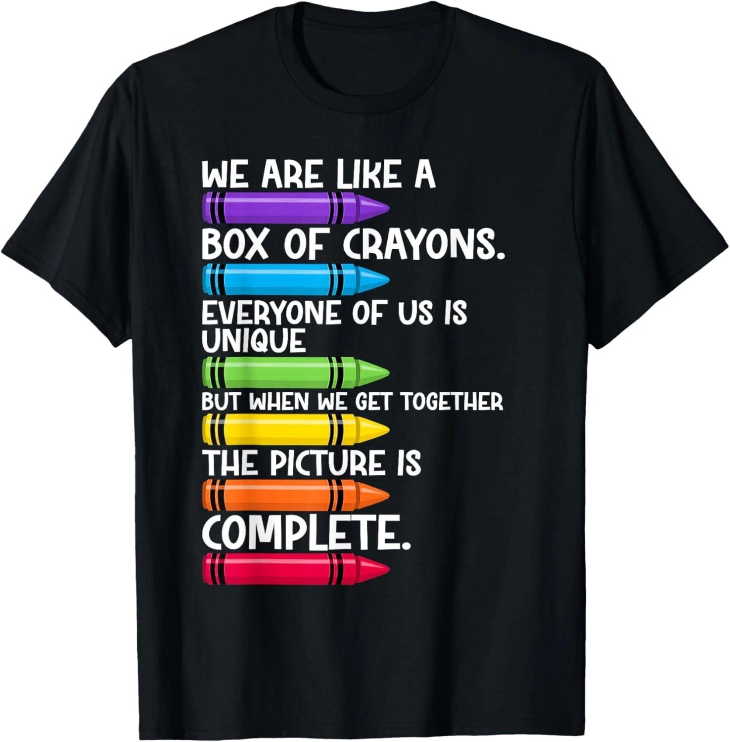 Back To School Teacher We Are Like A Box Of Crayons Gift Unisex T-Shirt 3XL