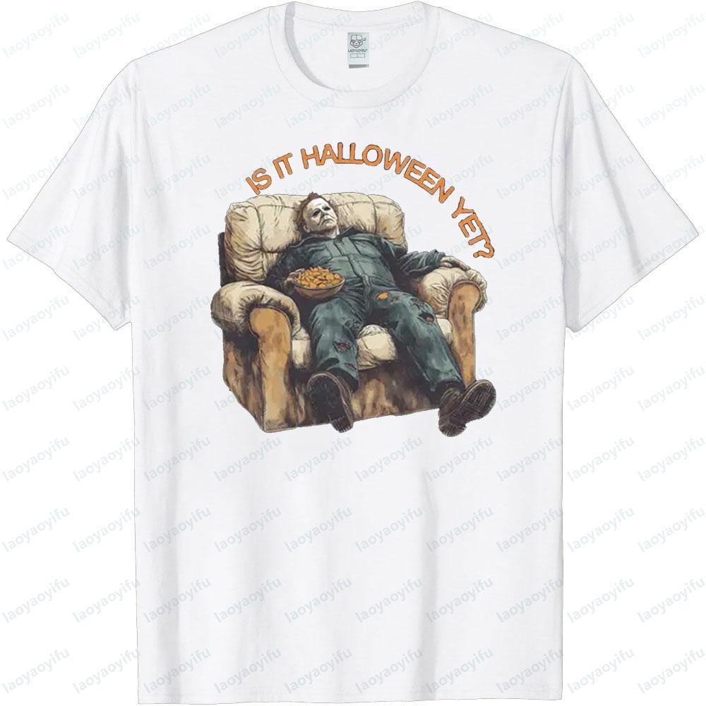 IS TT HALLOWEEN YET Funny Fat Michael Myers Movie TShirt Spooky Season Shirt Halloween Graphic Tee Mens Casual Creative Tops