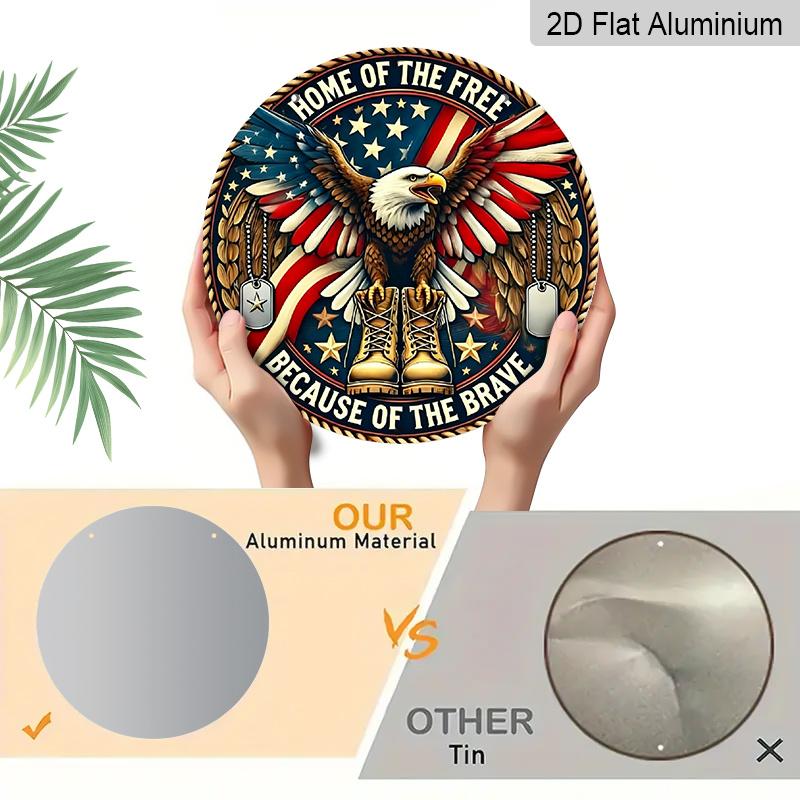2D Flat, 1pc Round Aluminum "Home Of The Free Because Of The Brave" Patriotic Metal Sign, American Eagle & Military Boots Memorial Wall Plaque, USA