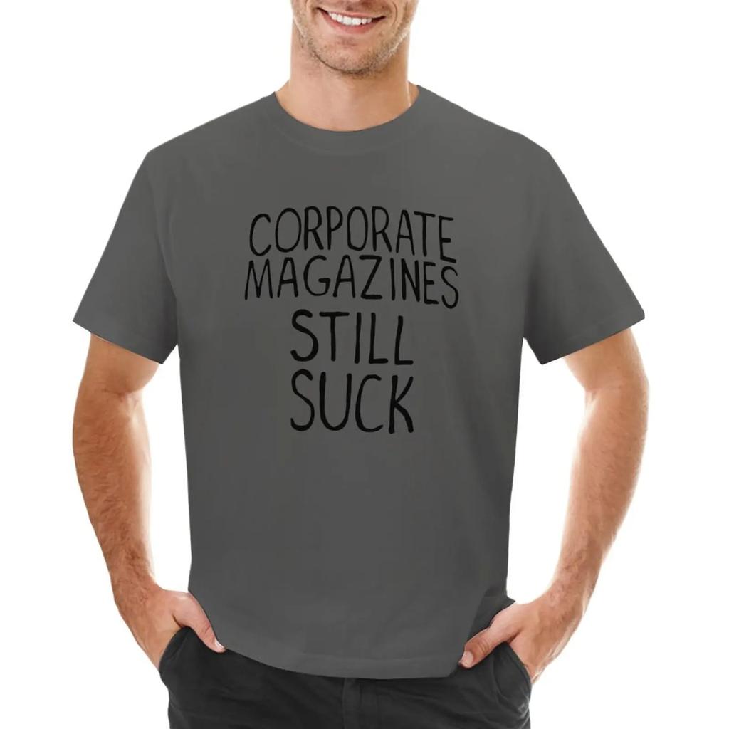 Corporate Magazines Still Suck Tshirt Korean Fashion Plain Cute Tops Unisexs Graphic Tshirts Pack