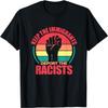 Keep The Immigrants Deport The Racist Pro Immigration Retro T-Shirt