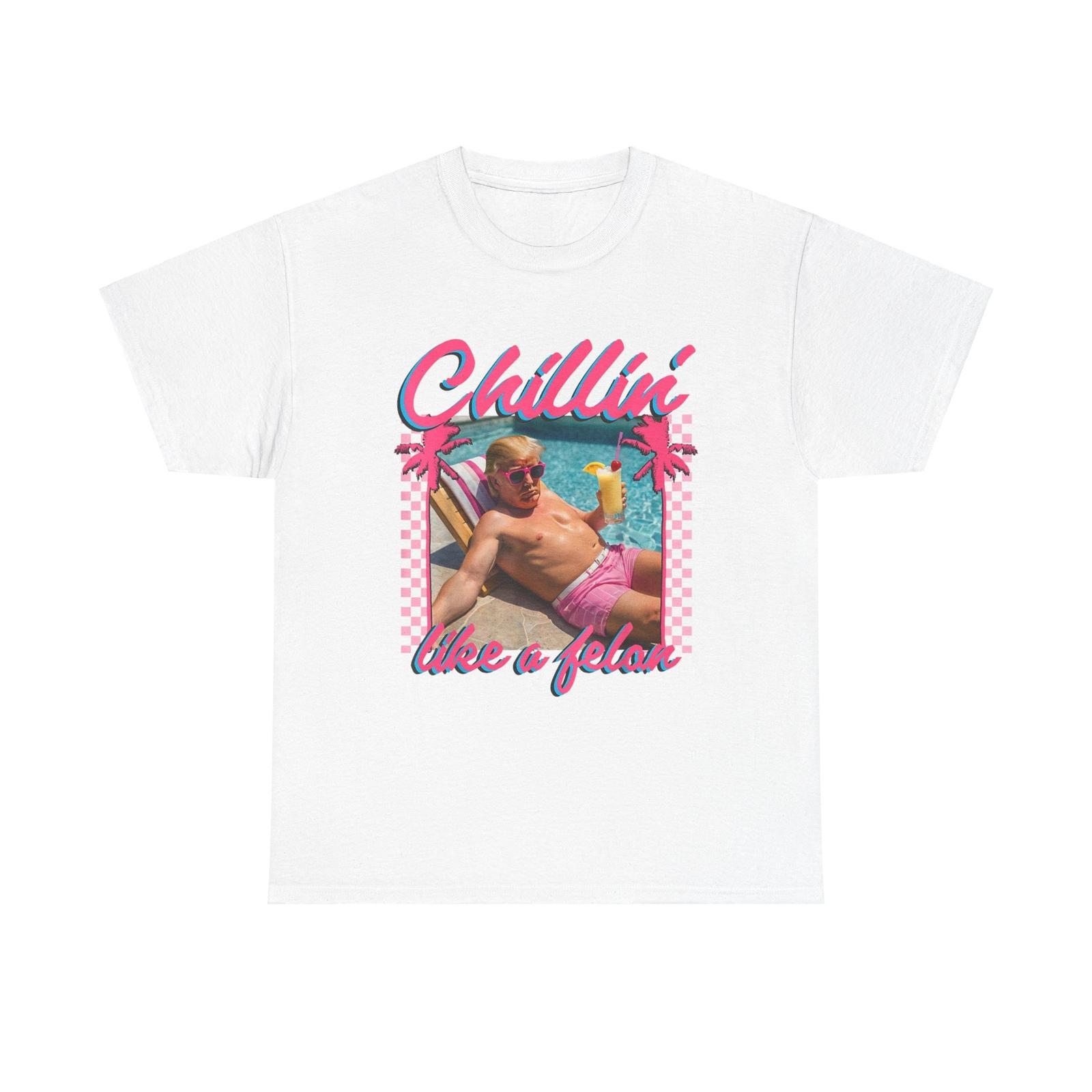 Trump Shirt Funny Chillin Like A Felon Trump 2025 T-Shirt L