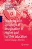 The Teaching with Sociological Imagination In Higher and Further Education : Contexts, Pedagogies, Reflections Book