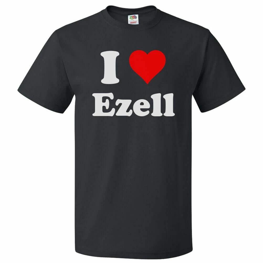 I Love Ezell T shirt I Heart Ezell 3XL