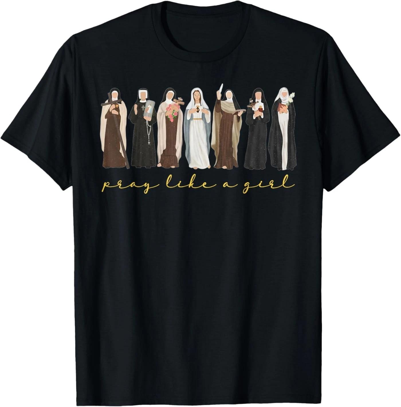 Catholic Saint Pray Like A Girl Women Religious Christian T-Shirt 4XL