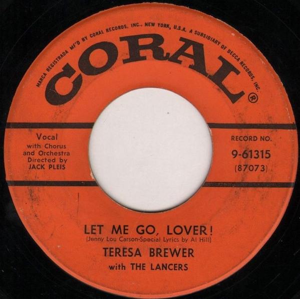 

7inch Record TERESA BREWER - Let Me Go, Lover! 961315 Coral 1954 US Folk Used