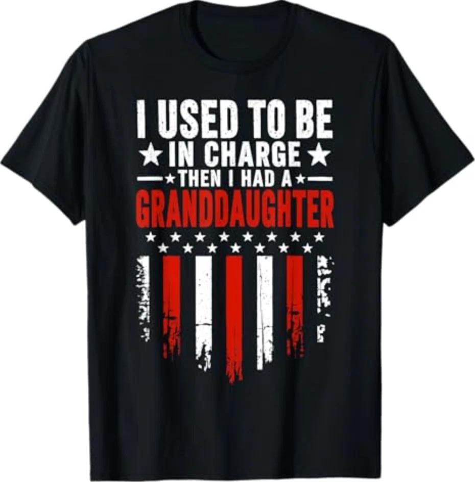 I Used to Be in Charge Then I Had A Granddaughter T-Shirt 2XL