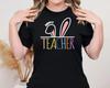 Teacher Life Shirt, Teacher Appreciation Gift, Bunny Teacher Shirt