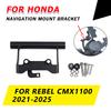Für Honda Rebel 1100 CMX 1100 CMX1100 2021 - 2025 2024 Motorradzubehör GPS-Navigationshalterung Halter Telefonhalterung