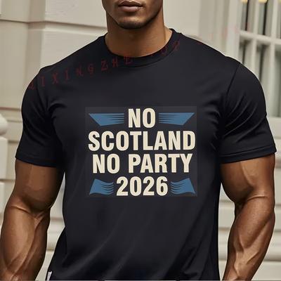 No Scotland No Party CAN MEX USA 2026 TShirt Funny Present For Mens Short Sleeve TShirts Oneck Top Tees