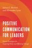 The Positive Communication for Leaders : Proven Strategies for Inspiring Unity and Effecting Change Book