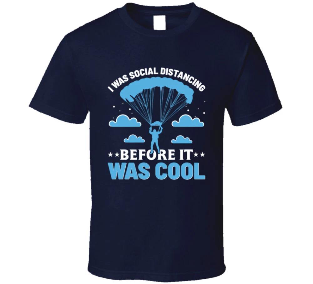I Was Social Distancing Before It Was Cool Skydiving T Shirt 2XL