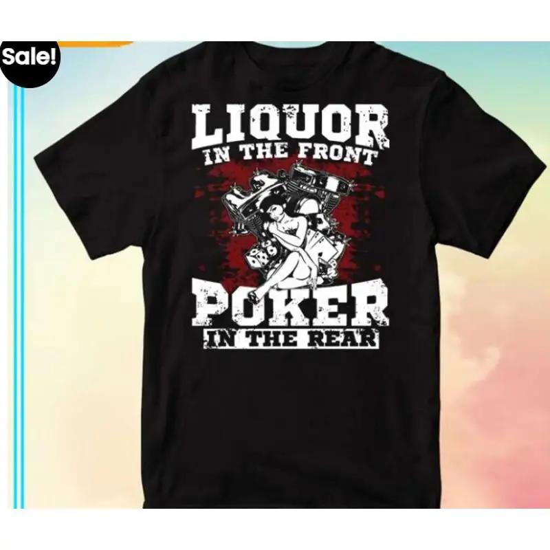 Liquor In The Front Poker Rear T Shirt