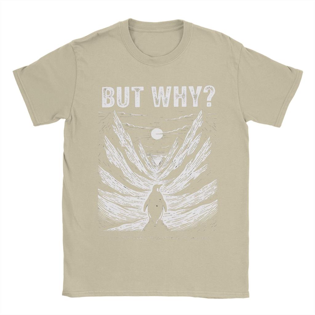 But Why Nihilist Funny Penguin Snowy Mountain Meme Mens T Shirt  Tees Short Sleeve O Neck TShirts Cotton Plus Size Tops