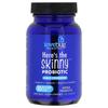 Here'S The Skinny Probiotic, 10 Billion CFU, 30 Tablets