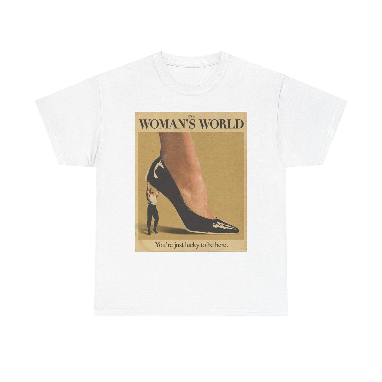 Its A Womans World Graphic T Shirt Cotton Tee BRAND NEW XXXXL