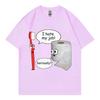 Limited Funny Meme Graphic T Shirts High Street Fashion Trend Short Sleeve Tshirt Men Women Casual Oversized Cotton Tshirts