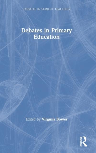 The Debates In Primary Education Book