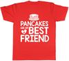 Pancakes are my Best Friend Unisexs Unisexs Ladies TShirt Tee