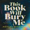 This Book Will Bury Me by Ashley Winstead Paperback Book 9781035905041
