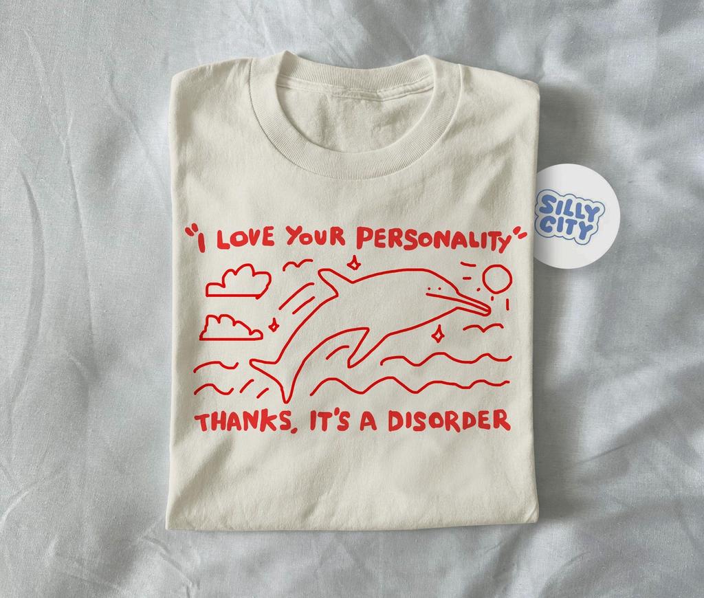 Unisex Cotton T-Shirt – "I Love Your Personality, Thanks, It's A Disorder" Graphic Tee