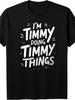 1pc Mens Graphic T Shirt I'm Timmy Doing Timmy Things Short Sleeve Crew Neck