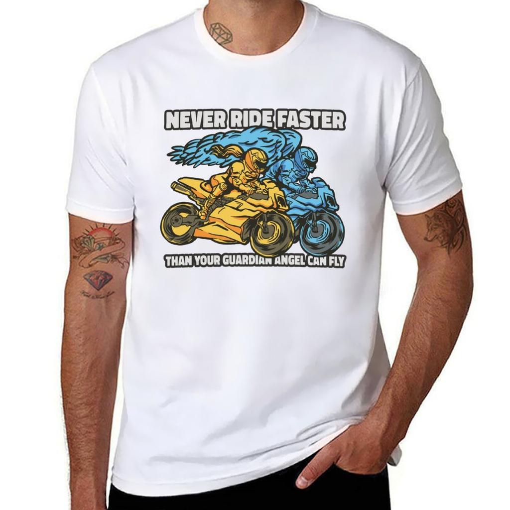 Never Ride Faster Than Your Guardian Angel Can Fly Tshirt Sporty Breathable Short Sleeve Tshirt