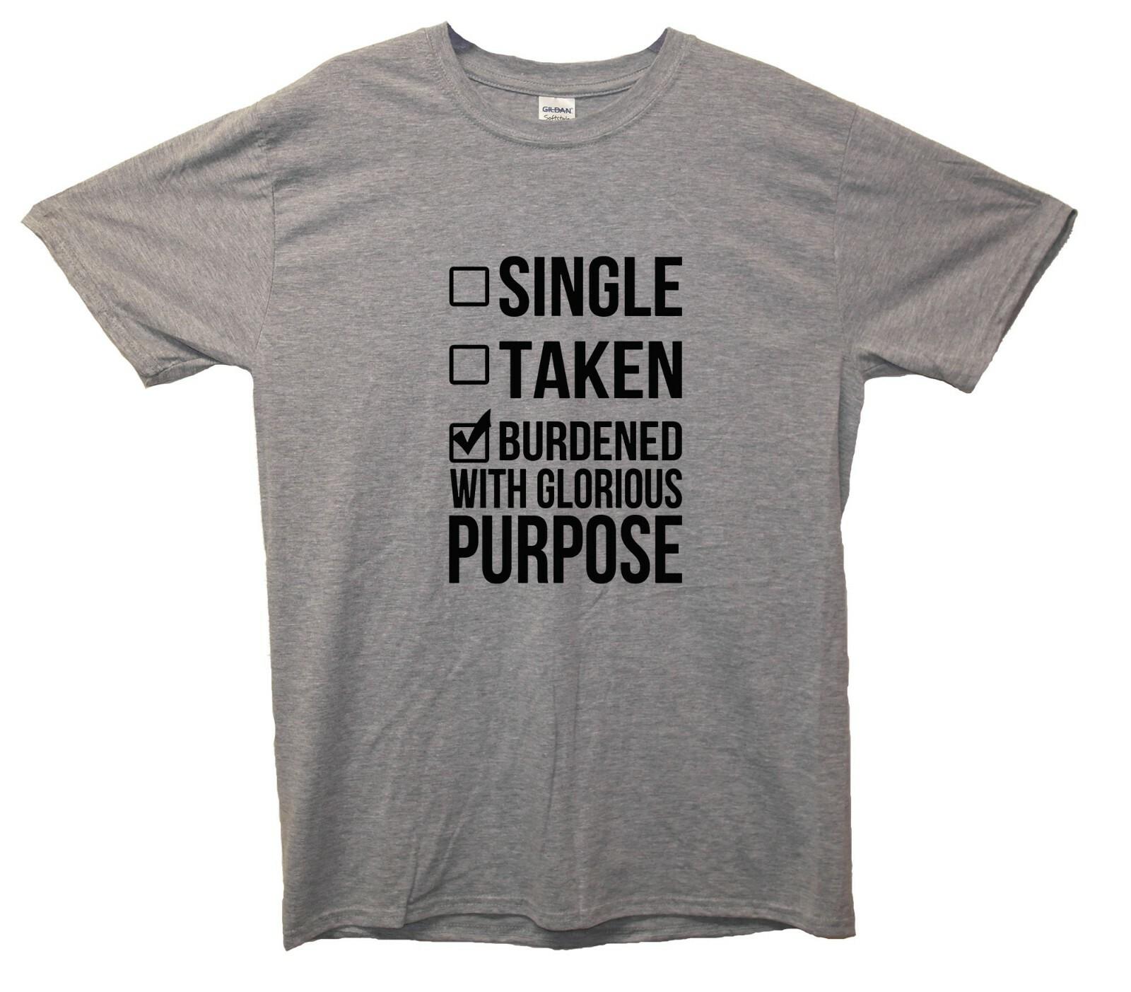 Single, Taken, Burdened With Glorious Purpose T-Shirt Loki Inspired Marvel, Thor S разноцветный