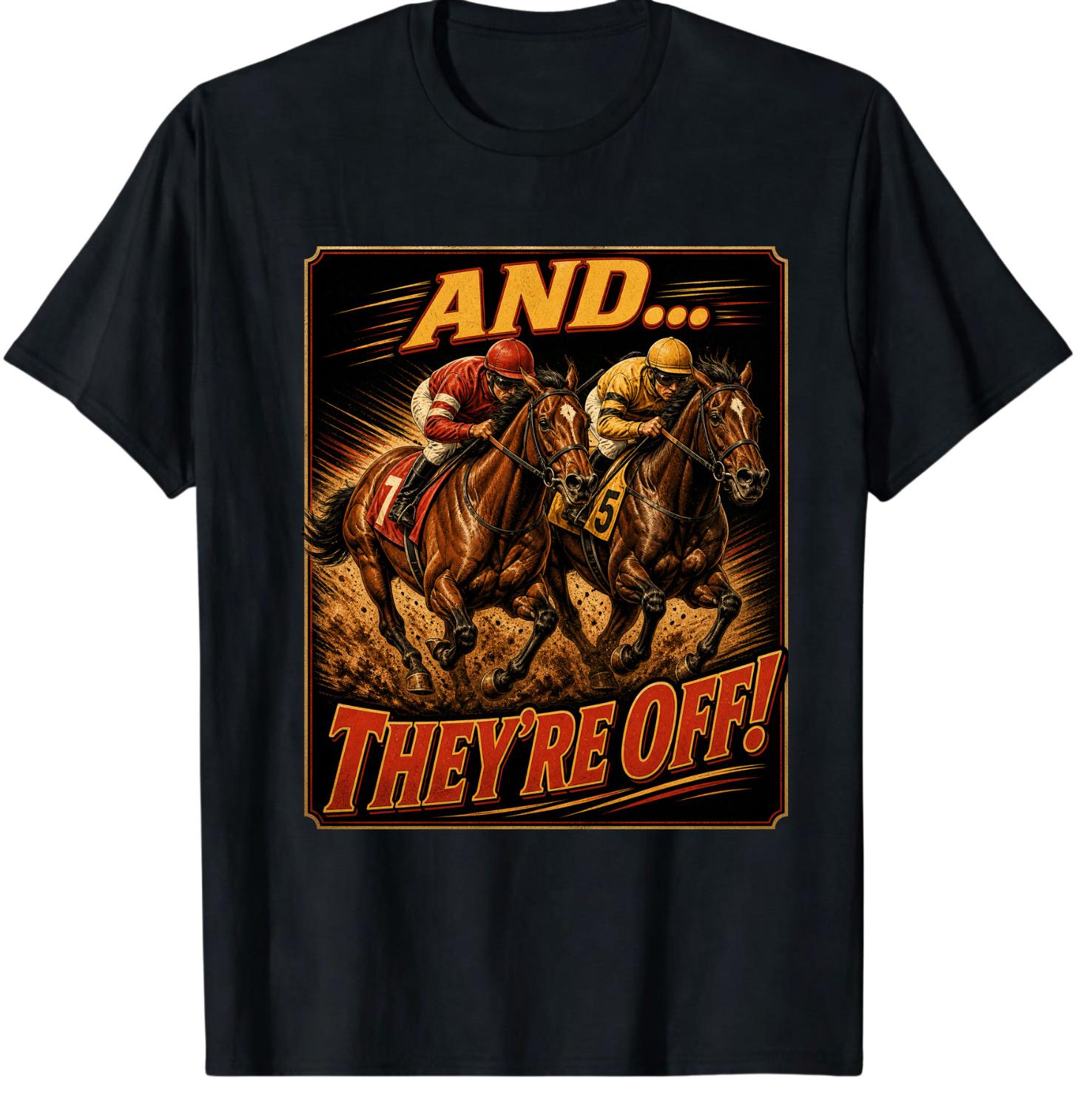 

and They re Off Horse Racing Jockey Funny Kids Men Women Gift Unisex T-Shirt 5XL різнокольоровий