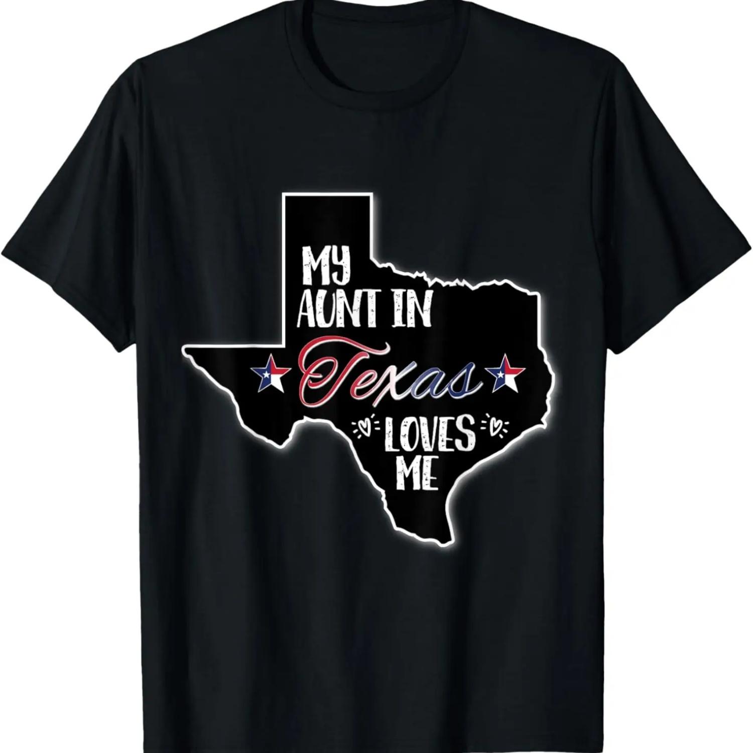 My Aunt In Texas Loves Me T-Shirt S