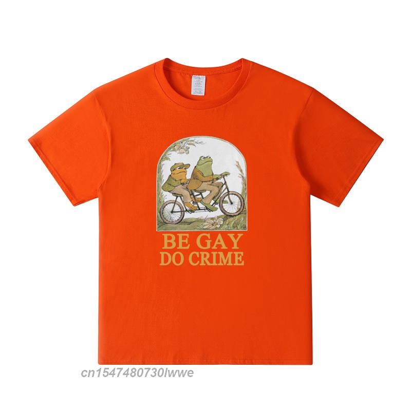 Frog And ToadBe Gay Do Crime T Shirt Unisex Harajuku Anime TShirt Retro Unisex Clothes 100 Cotton Tshirts Funny Tees Tops