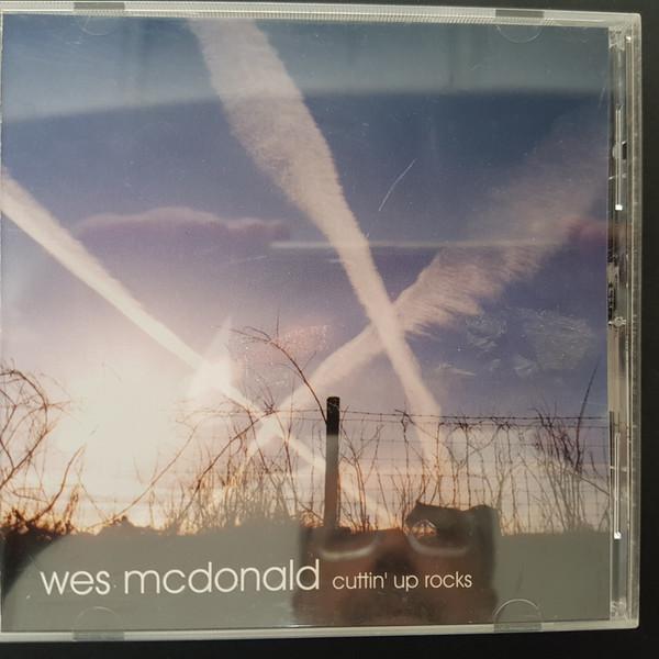

CD WES MCDONALD Cuttin Up Rocks NONE Magical Solutio 2003 US Rock Used