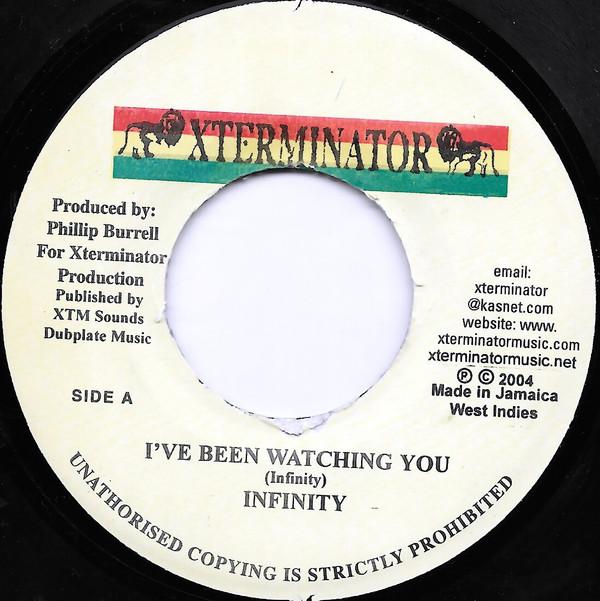 7inch Record INFINITY (32) - I've Been Watching You NONE XTerminator 2004 Jamaica Reggae, Ska & Dub Used