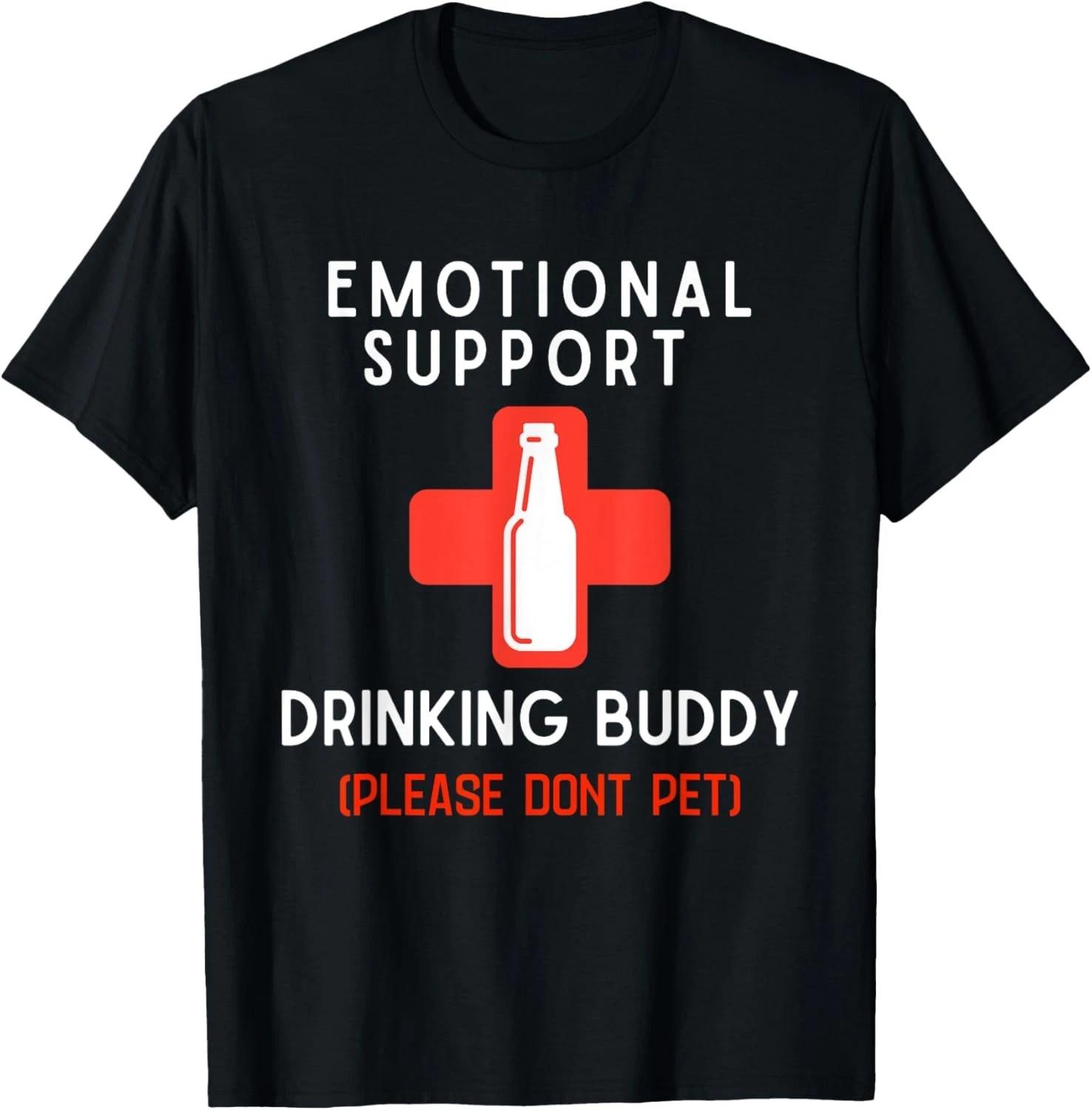 Emotional Support Drinking Buddy Adult Funny Drinking Tee Gift Unisex T-Shirt S