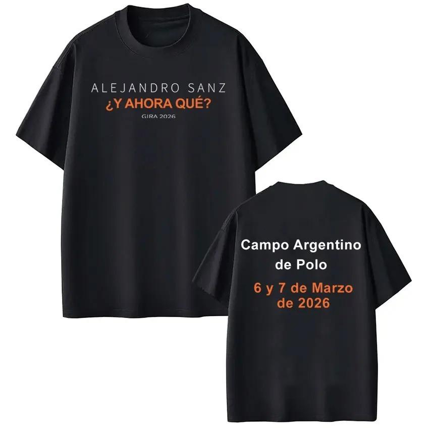 Loose Casual Cotton Vintage Tshirts Singer Alejandro Sanzs Y AHORA QUÉ TOUR 2026 Album Print Tshirt Unisex Hiphop Tshirts
