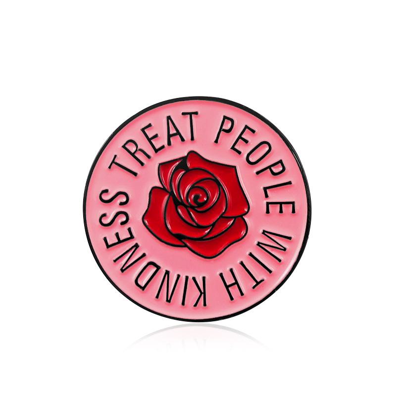European & American Fashion Cartoon Enamel Pin:  Treat People  Bright Rose Pin