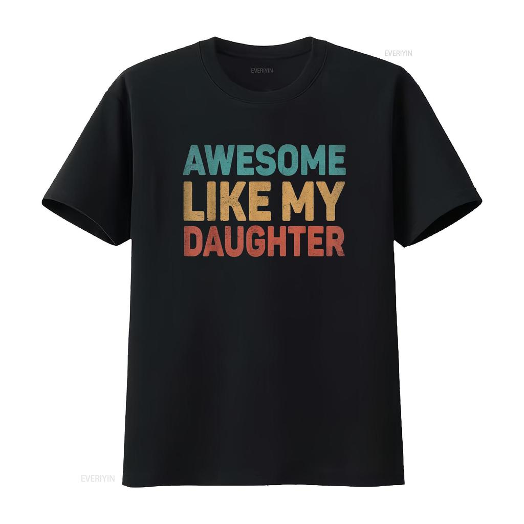 Awesome Like My Daughter T Shirt Vintage Washed Homme Soft Unisex Slightly Graphic Casual Stylish Comfortable Versatile