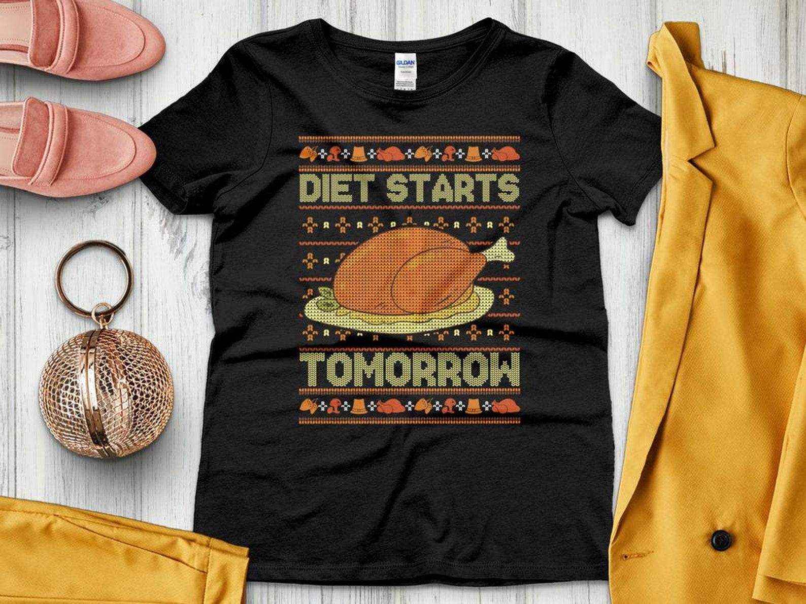 Funny Thanksgiving Shirt, Diet Starts Tomorrow, Thanksgiving Gift, Ugly Thanksgiving Turkey Day T-Shirt 3XL