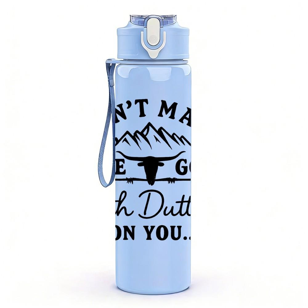 1PC Don't Make Me Go Beth Dutton Quote 750ml Color Plastic Sports Water Bottle Leakproof Flip Straw Lid Suitable for Sports Office Home Use