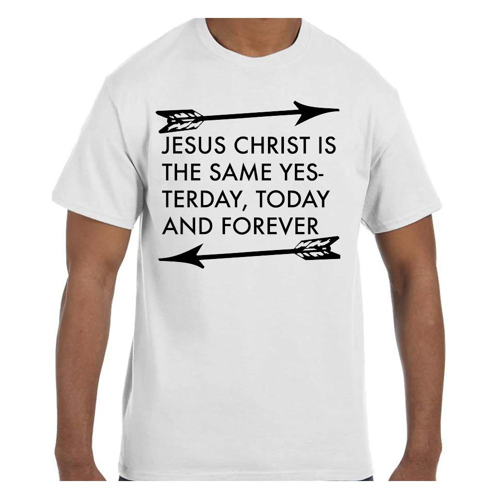 

T shirt Christian Jesus Christ Is the Same Yesterday Today and Forever S